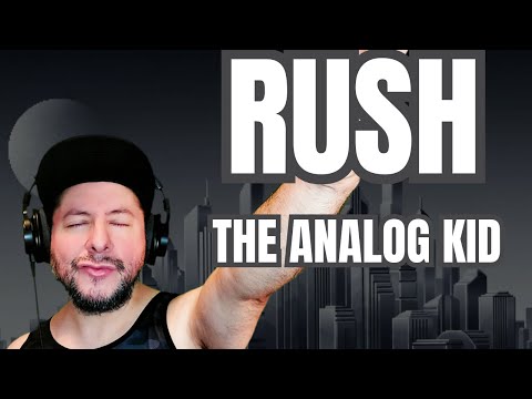 FIRST TIME HEARING Rush- "The Analog Kid" (Reaction)