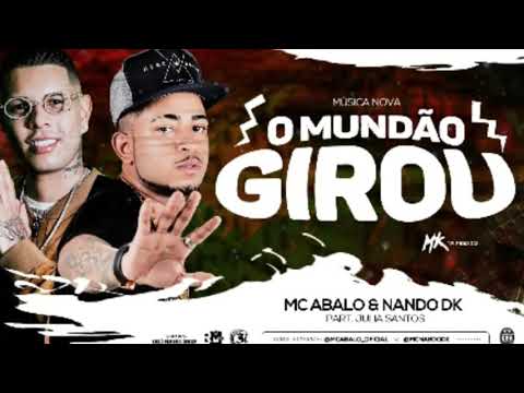MC Abalo e Nando DK Feat. Julia Santos - O MUNDÃO GIROU