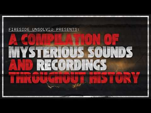 The Most Mysterious Sounds and Audio Recordings Ever | The Compilation