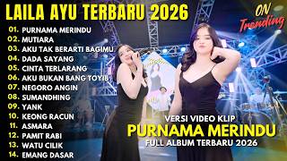 Download lagu LAILA AYU - PURNAMA MERINDU - MUTIARA - CINTA TERLARANG - FULL ALBUM DANGDUT KOPLO TERBARU 2026 mp3 Download lagu LAILA AYU - PURNAMA MERINDU - MUTIARA - CINTA TERLARANG - FULL ALBUM DANGDUT KOPLO TERBARU 2026 mp3