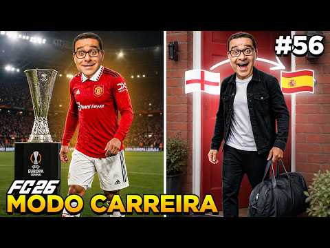 FINAL LIGA EUROPA VOU PARA ESPANHA JOGAR - #56 EAFC 26 MODO CARREIRA