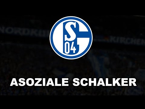 SCHALKE - Asoziale Schalker (Lyrics)