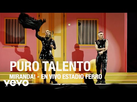 Miranda! - Puro Talento (En Vivo Estadio Ferro)