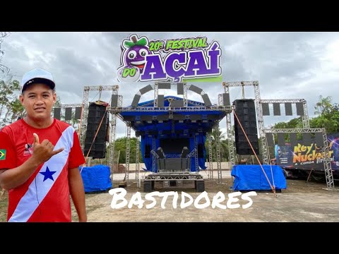 Bastidores  do Rey nuclear  ￼￼ Festival do Açaí Vila do broca ￼ Santa Luzia do Pará