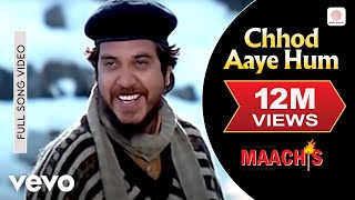 Chhod Aaye Hum Woh Galiyan Lyrics - Maachis