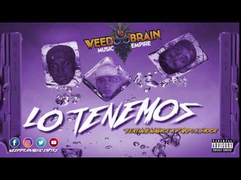 Weedbrain Music Empire - Lo Tenemos feat Will Wallace, Dardo & Shock