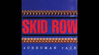 Skid Row Subhuman Race ( Full Album ) 1995