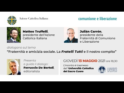 Fraternità e amicizia sociale. Storico confronto fra Ac e Cl Fraternità e amicizia sociale. Storico confronto fra Ac e Cl