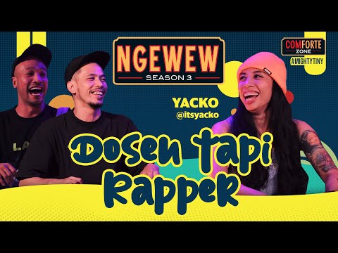SIANG JADI DOSEN, MALAM JADI RAPPER  | NGEWEW Season 3 bareng Yacko