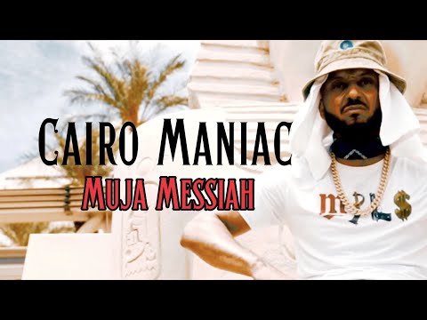 Muja Messiah - Cairo Maniac Produced by White Hennessy