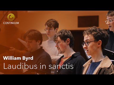 Laudibus in Sanctis - William Byrd | Continuum Choir