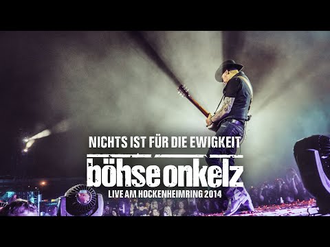 Böhse Onkelz - Nichts ist für die Ewigkeit (Live am Hockenheimring 2014)