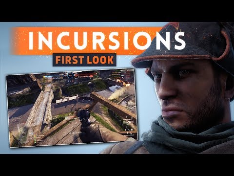 ► INCURSIONS FIRST LOOK & FIRST IMPRESSIONS! - Battlefied 1 Incursions Gameplay (Competitive Mode)