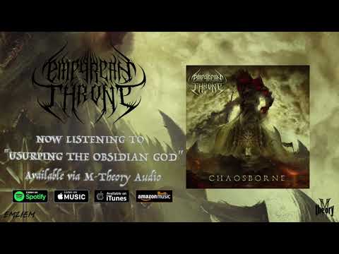 Usurping the Obsidian God by Empyrean Throne [HI-QUALITY AUDIO][LYRICS]
