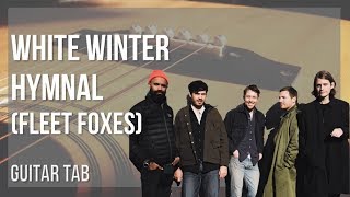 Guitar Tab: How to play White Winter Hymnal by Fleet Foxes