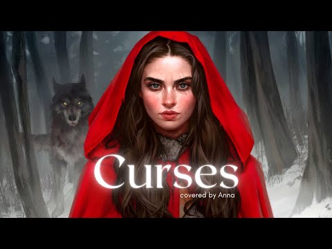 Curses (The Crane Wives) 【covered by Anna】