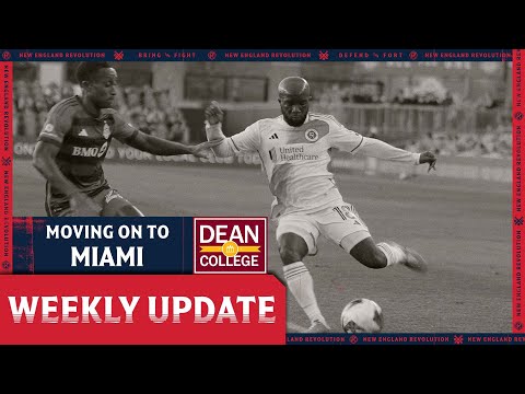 Weekly Update presented by Dean College | Revs take MLS-best road record to South Florida