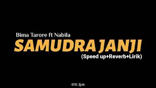 Download lagu SAMUDRA JANJI-Bima Tarore ft Nabila (Speed up Reverb Lirik) viral tiktok mp3 Download lagu SAMUDRA JANJI-Bima Tarore ft Nabila (Speed up Reverb Lirik) viral tiktok mp3