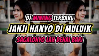 Download lagu DJ JANJI HANYO DI MULUIK DJ MINANG VIRAL TIK TOK T... mp3