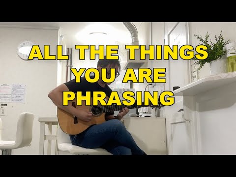 Displaced Jazz Phrasing & Harmony - All The Things You Are