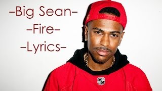 Big Sean - FIRE (Lyrics)