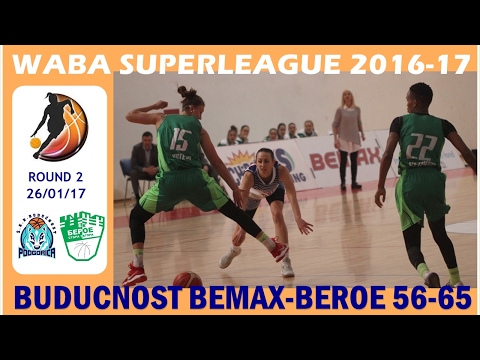 WABA Superleague R2 (26/01/2017): Buducnost Bemax-Beroe 56-65