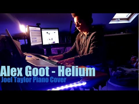 Alex Goot - Helium (Joel Taylor Piano Cover)