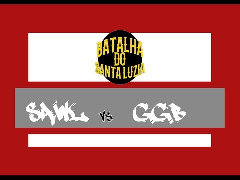 Sawl vs Ggb - Batalha do Santa Luzia - 45º Edição - SEMI