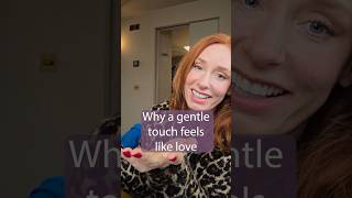 Why a gentle touch feels like love