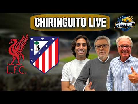 ⚽️ LIVERPOOL - ATLETI | UCL  | Chiringuito Live