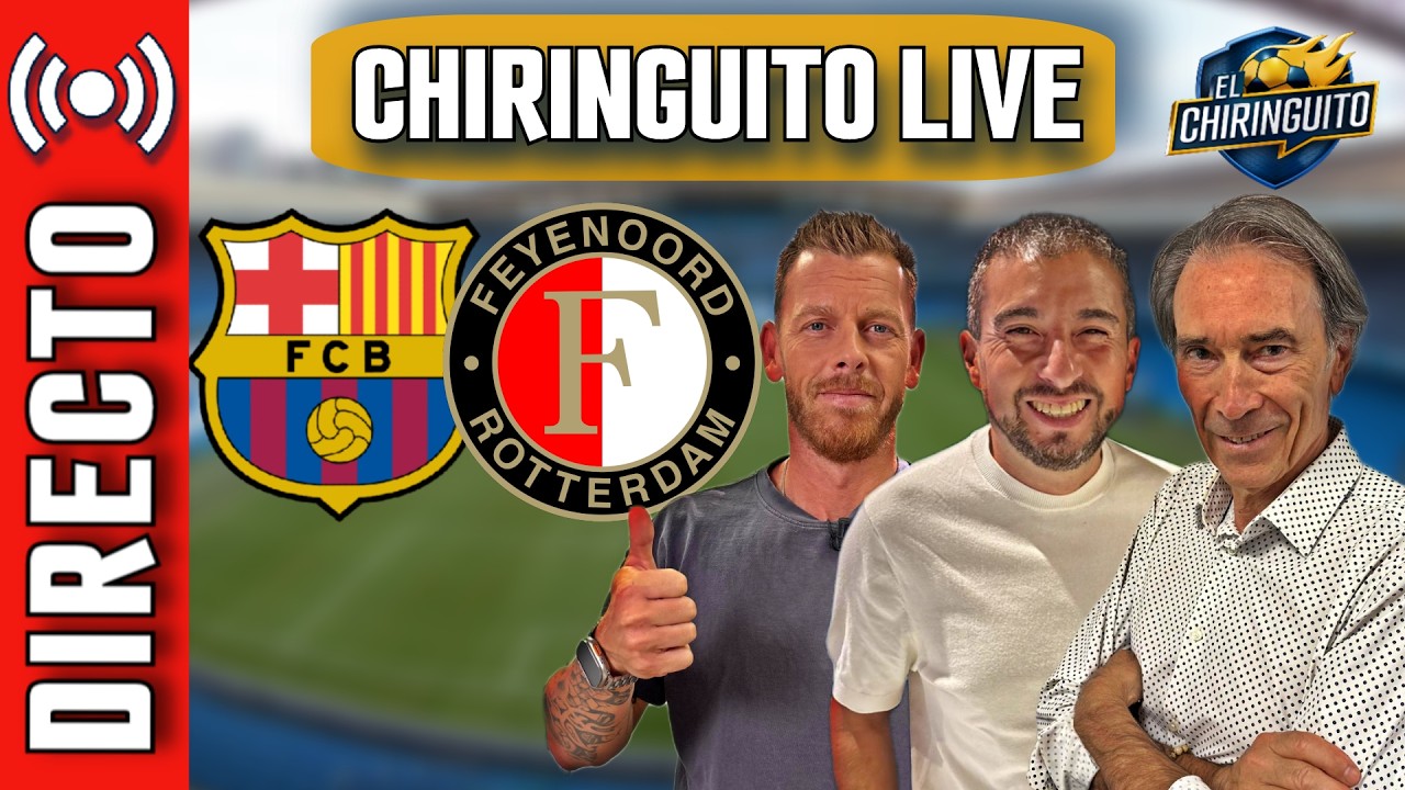 ⚽️ BARÇA - FEYENOORD | UCL  | Chiringuito Live