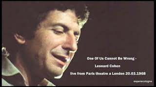 One Of Us Cannot Be Wrong -  Leonard Cohen   Live from Paris theatre a London 20.03.1968