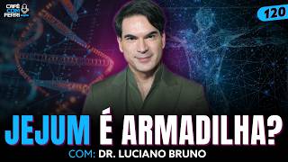 JEJUM, PROTEÍNA E SONO: o combo que muda seu corpo com Dr. Luciano Bruno | Café com Ferri #120