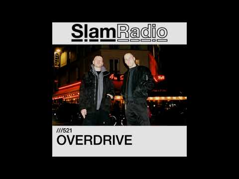 SlamRadio - 521 - OVERDRIVE (VII Circle B2B Tham) MIX