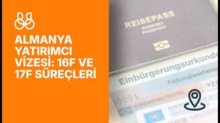 ALMANYA YATIRIMCI VİZESİ: 16F VE 17F SÜREÇLERİ - BRIDGE FOUNDING SOLUTIONS | REH