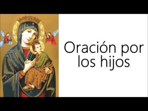 ORACION A NUESTRA SEÑORA DEL PERPETUO SOCORRO POR LOS HIJOS