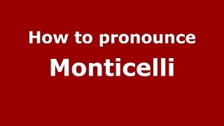 How to pronounce Monticelli