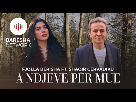 Fjolla Berisha ft. Shaqir Cërvadiku - A ndjeve për mue (Prod. UNiK Beatz)