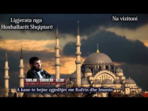 A kane te bejne zgjedhjet me Kufrin dhe Imanin - Hoxhë Shukri Aliu