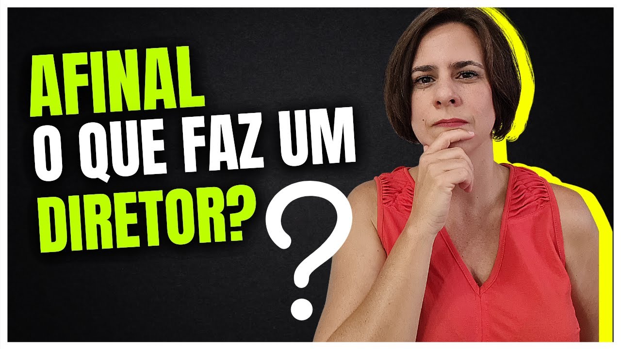 AFINAL, O QUE FAZ UM DIRETOR? | BÚSSOLA EXECUTIVA