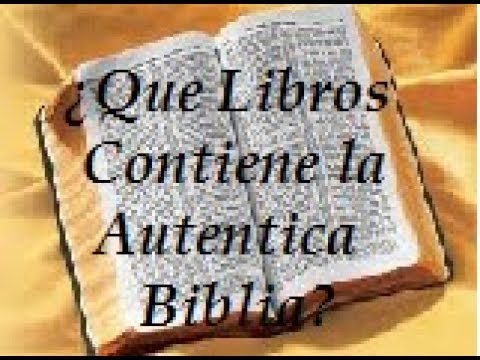 ¿Que LIbros Componen la Autentica Biblia?