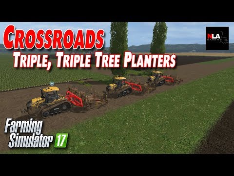 Farming Simulator 17 - Crossroads - Triple, Triple Tree Planters