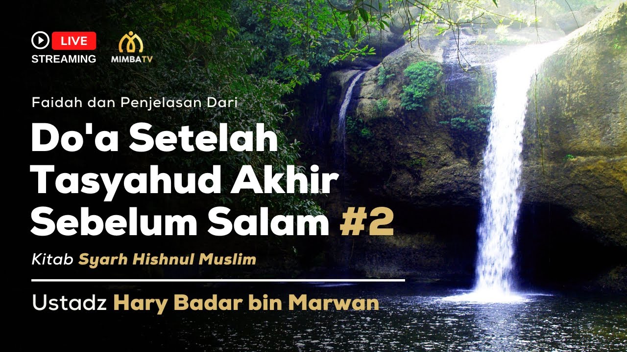 [LIVE] Simak Sekarang!   Pembahasan: *Faidah dan Penjelasan dari Do’a Setelah T…