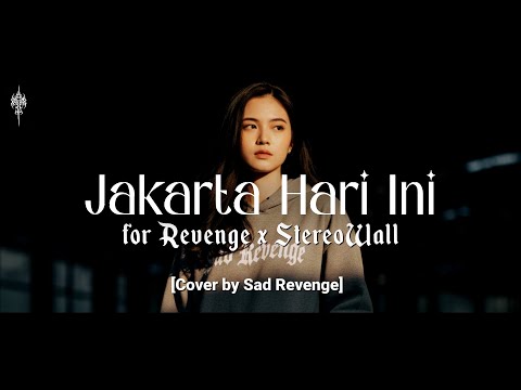 JAKARTA HARI INI - FOR REVENGE X STEREOWALL Cover by Sad Revenge #forrevenge #stereowall #cover
