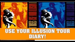 Guns N' Roses: Use Your Illusion Tour Diary (Super Detailed)