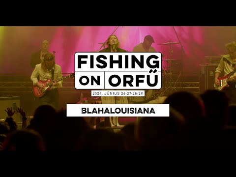 Blahalouisiana - Fishing on Orfű 2024 (Teljes koncert)