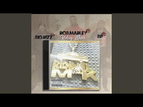 Ridin Musik (feat. Big Rizz 26 & Rob Marley 4B)