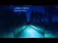 ARCMAHINEXX LONELINESS OFFICIAL AUDIO