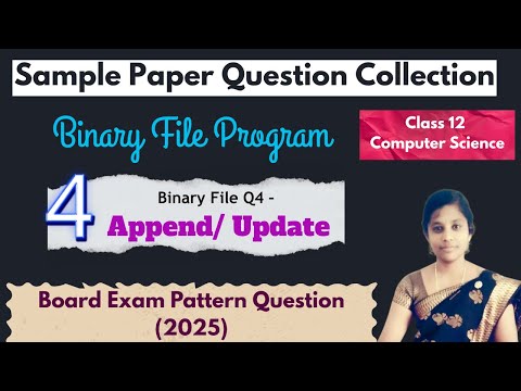 Binary File Append / Update Program | Sample Paper Q5 | CBSE Class 12 CS | Data File Handling