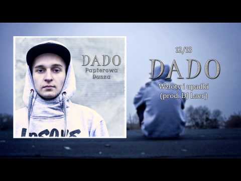 12. Dado - Wzloty i upadki (prod. DJ Laer)